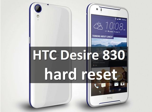HTC Desire 830 hard reset: возвращаем заводские настройки