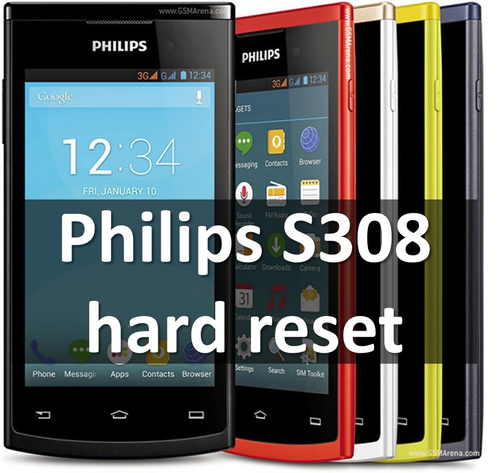 Philips S308 hard reset: рабочий способ для сброса настроек
